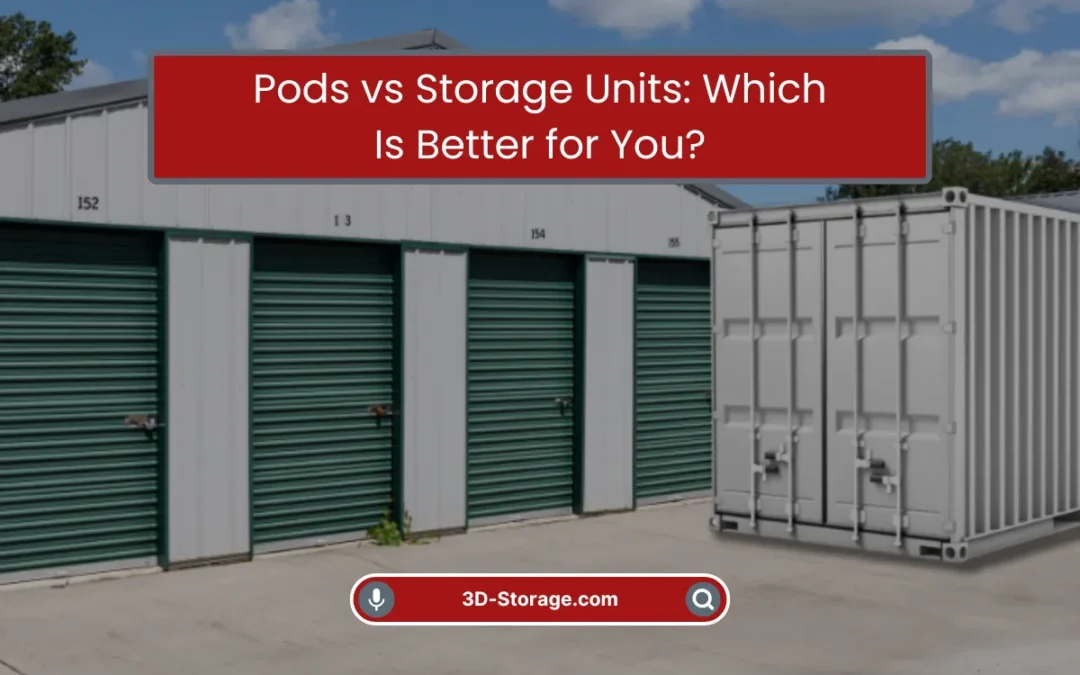 Pods vs Storage Units: Which Is Better for You? (2025)