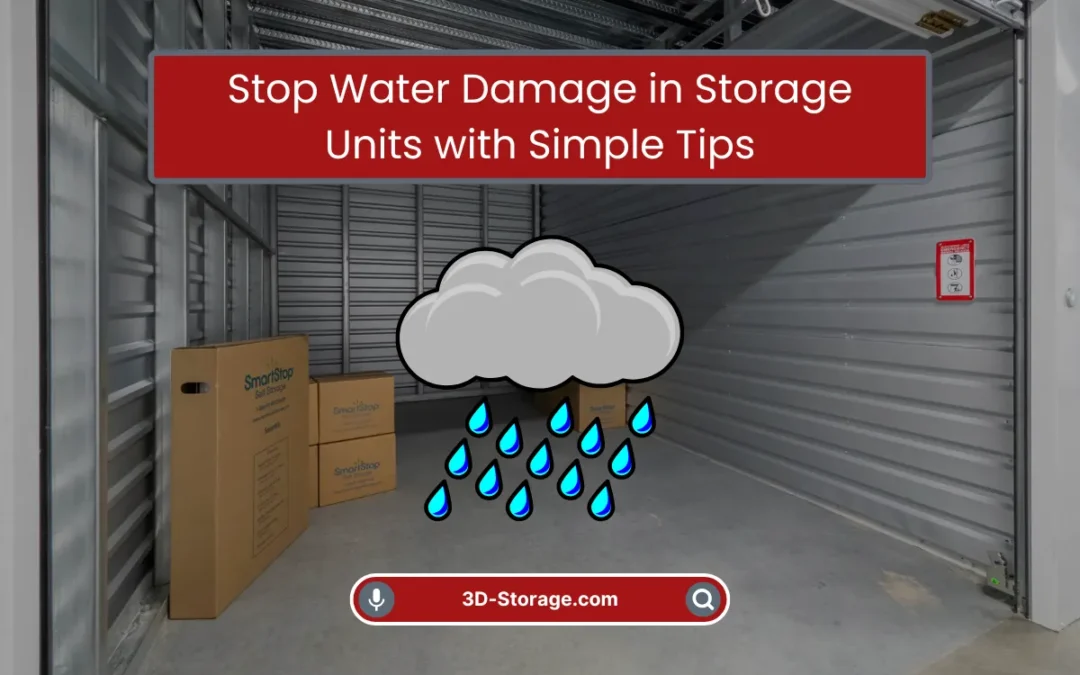 Stop Water Damage in Storage Units with Simple Tips (2025)