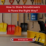 Store Snowblowers & Plows the Right Way