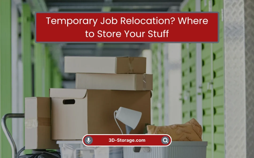 Temporary Job Relocation? Where to Store Your Stuff (2026)