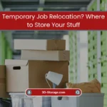 Storage Tips for Temporary Work Moves